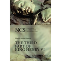 Ncs: Third Part of King Henry VI