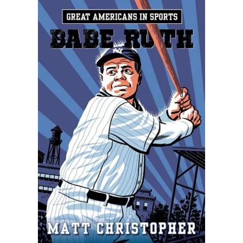 Great Americans in Sports: Babe Ruth