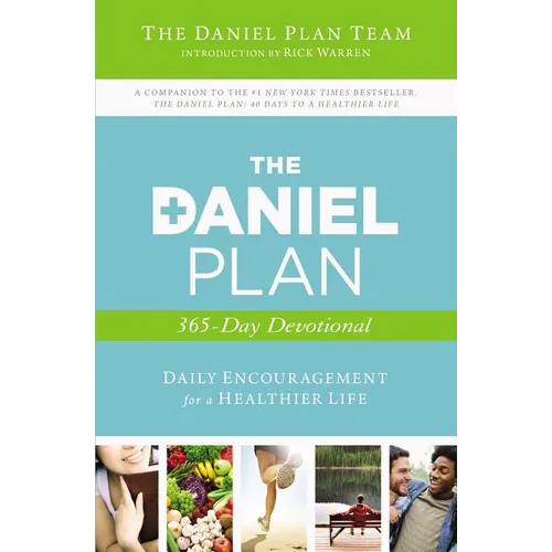 The Daniel Plan 365-Day Devotional: Daily Encouragement for a Healthier Life