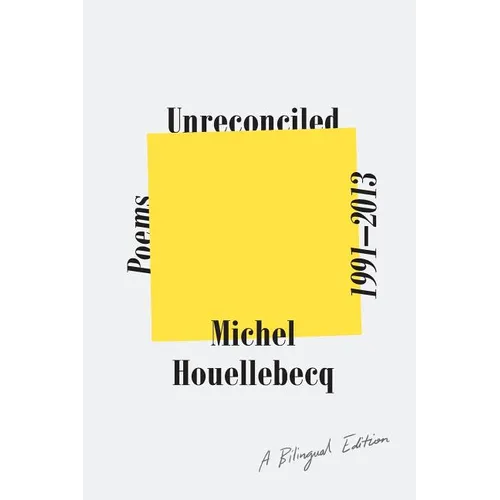 Unreconciled: Poems 1991-2013; A Bilingual Edition
