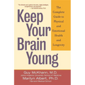 Keep Your Brain Young: The Complete Guide to Physical and Emotional Health and Longevity