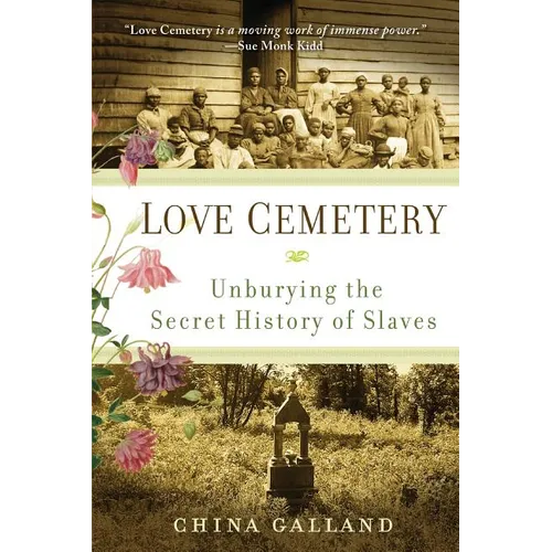 Love Cemetery: Unburying the Secret History of Slaves