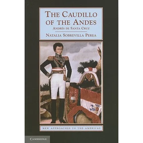 The Caudillo of the Andes