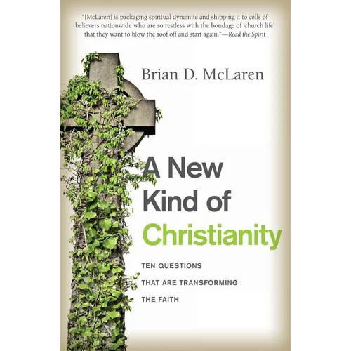 A New Kind of Christianity: Ten Questions That Are Transforming the Faith