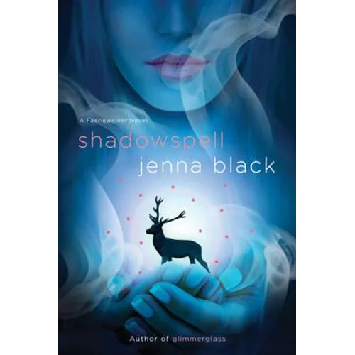 Shadowspell: A Faeriewalker Novel