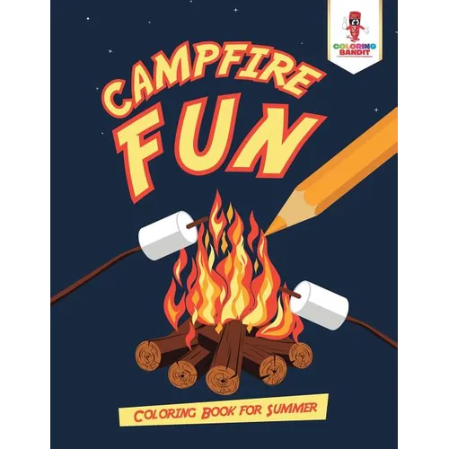 Campfire Fun: Coloring Book for Summer
