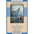 A History of Business in Medieval Europe, 1200 1550