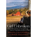Girl Unbroken: A Sister's Harrowing Story of Survival from the Streets of Long Island to the Farms of Idaho