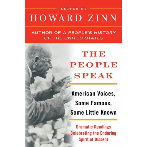 The People Speak: American Voices, Some Famous, Some Little Known: Dramatic Readings Celebrating the Enduring Spirit of Dissent