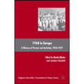 1968 in Europe: A History of Protest and Activism, 1956-1977