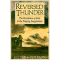 Reversed Thunder: The Revelation of John and the Praying Imagination