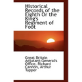 Historical Records of the Eighth or the King's Regiment of Foot
