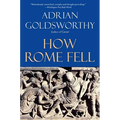 How Rome Fell: Death of a Superpower