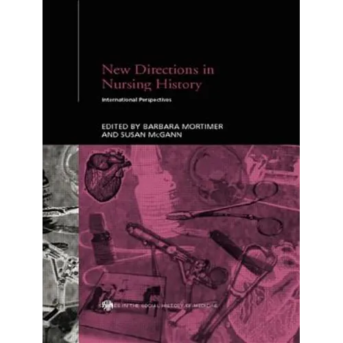 New Directions in Nursing History: International Perspectives