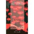 Raise the Red Lantern: Three Novellas