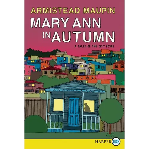 Mary Ann in Autumn: A Tales of the City Novel