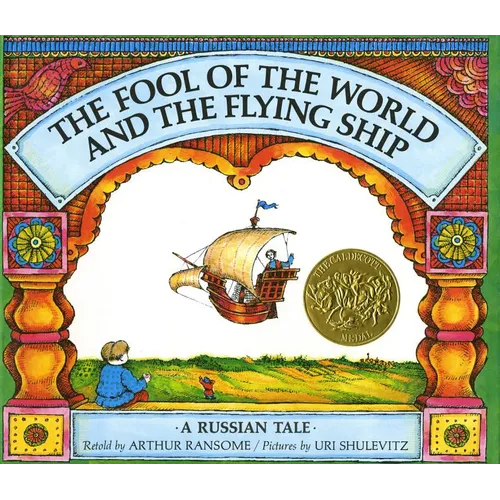 The Fool of the World and the Flying Ship: A Russian Tale