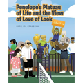 Penelope's Plateau of Life and the View of Love of Look