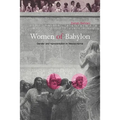Women of Babylon: Gender and Representation in Mesopotamia