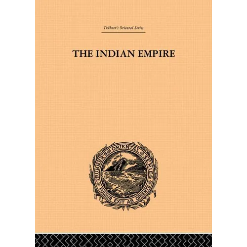 The Indian Empire: Its People, History and Products