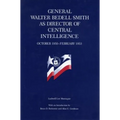 General Walter Bedell Smith as Director of Central Intelligence, October 1950-February 1953