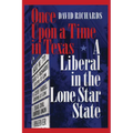Once Upon a Time in Texas: A Liberal in the Lone Star State