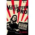 How to Volunteer Like a Pro: An Amateur's Guide for Working with Teenagers