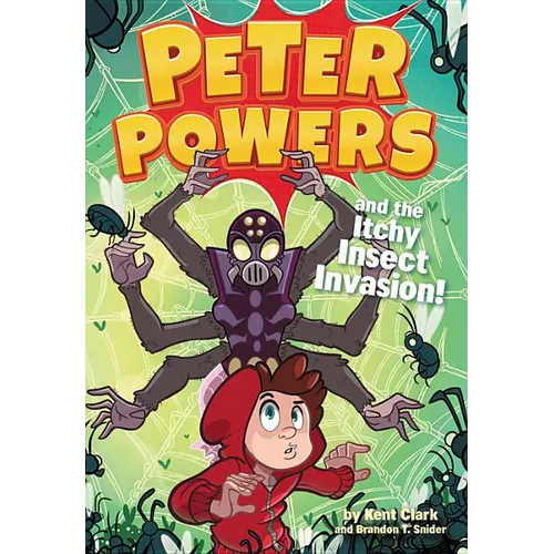 Peter Powers and the Itchy Insect Invasion!