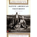 Native American Testimony: A Chronicle of Indian-White Relations from Prophecy to the Present, 1492-2000