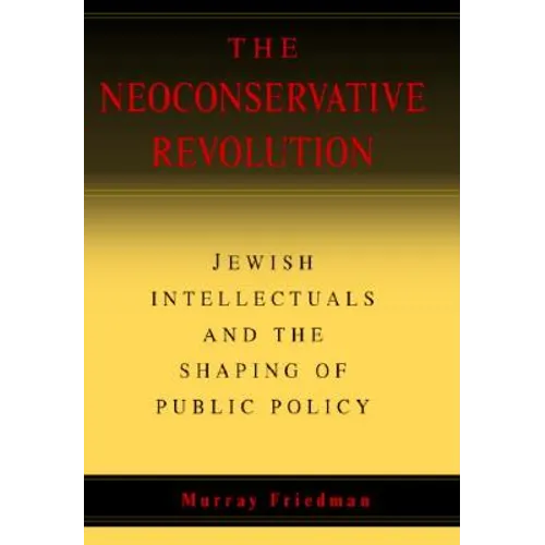 The Neoconservative Revolution