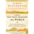 The Map That Changed the World: William Smith and the Birth of Modern Geology