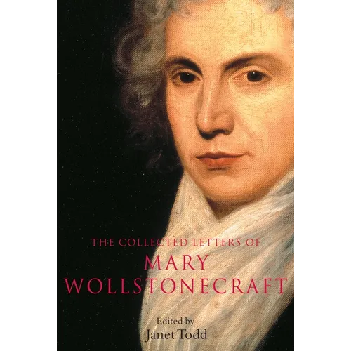 The Collected Letters of Mary Wollstonecraft