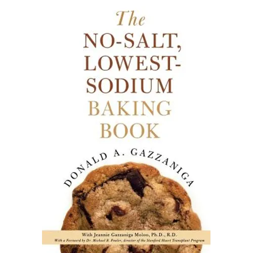 The No-Salt, Lowest-Sodium Baking Book