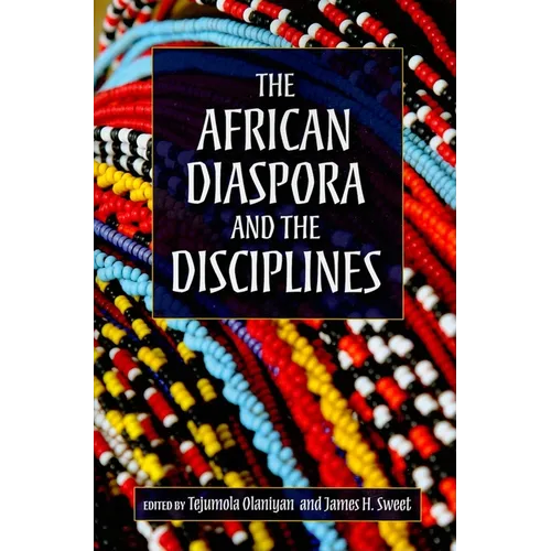 The African Diaspora and the Disciplines