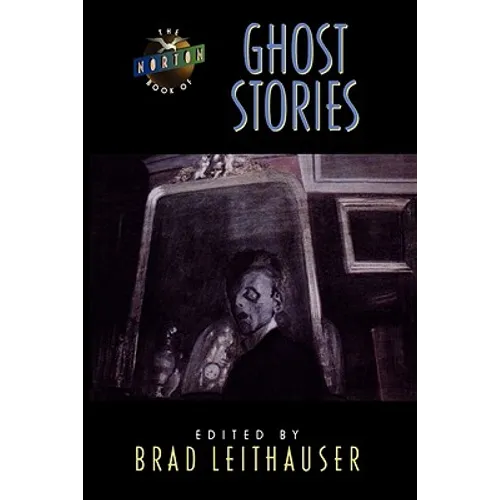 The Norton Book of Ghost Stories