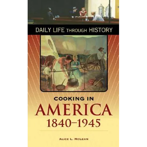 Cooking in America, 1840-1945