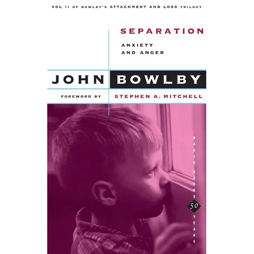 Separation: Anxiety and Anger