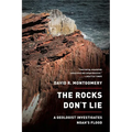 Rocks Don't Lie: A Geologist Investigates Noah's Flood