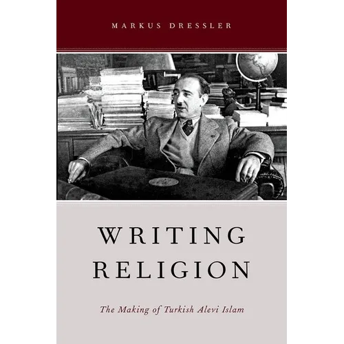 Writing Religion: The Making of Turkish Alevi Islam
