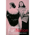 Fur Nation: From the Beaver to Brigitte Bardot