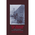 The Origins of Judaism: From Canaan to the Rise of Islam