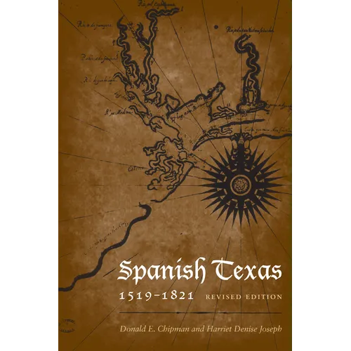 Spanish Texas, 1519-1821: Revised Edition