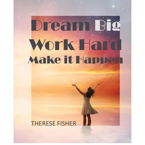 Dream Big, Work Hard, Make it Happen: Motivational Quotes to Move Your Monday