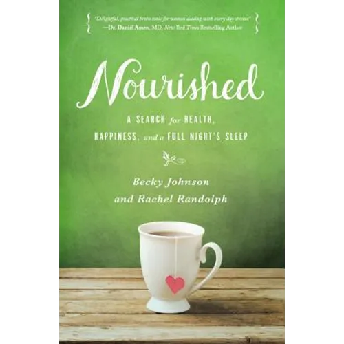 Nourished: A Search for Health, Happiness, and a Full Night's Sleep