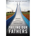 Failing Our Fathers: Confronting the Crisis of Economically Vulnerable Nonresident Fathers