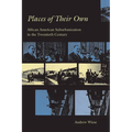 Places of Their Own: African American Suburbanization in the Twentieth Century