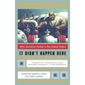 It Didn't Happen Here: Why Socialism Failed in the United States