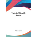We're in This with Russia