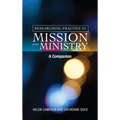 Researching Practice in Mission and Ministry: A Companion