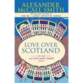 Love Over Scotland: Love Over Scotland: 44 Scotland Street Series (3)